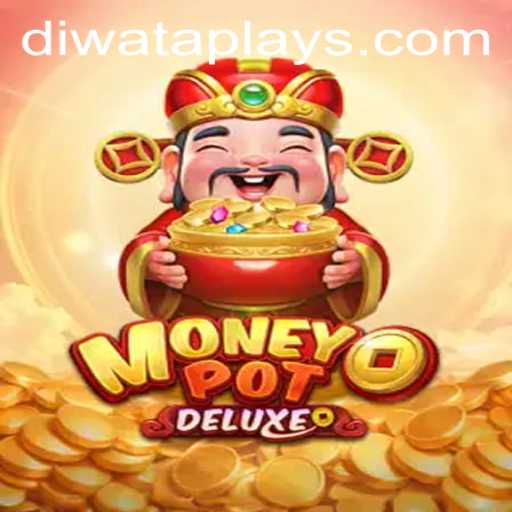 The Ultimate Guide to MoneyPotDELUXE: Dive into DIWATA PLAY